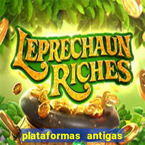 plataformas antigas de slots